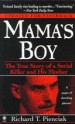 Mama's Boy by: Richard T. Pienciak ISBN10: 0451407482