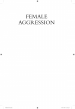 Female Aggression by: Helen Gavin ISBN10: 0470975474