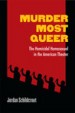 Murder Most Queer by: Jordan Schildcrout ISBN10: 0472052322