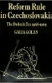 Reform Rule in Czechoslovakia by: Galia Golan ISBN10: 0521085861