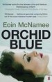 Orchid Blue by: Eoin McNamee ISBN10: 0571237568