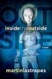 Inside the Outside by: Martin Lastrapes ISBN10: 0615440290