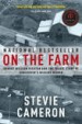 On the Farm by: Stevie Cameron ISBN10: 0676975852