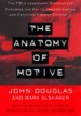 The Anatomy Of Motive by: John E. Douglas ISBN10: 0684857790