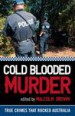 Cold Blooded Murder by: Malcolm Brown ISBN10: 0733625878