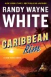 Caribbean Rim by: Randy Wayne White ISBN10: 0735212805