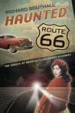 Haunted Route 66 by: Richard Southall ISBN10: 0738731641