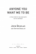 Anyone You Want Me to Be by: John E. Douglas ISBN10: 0743257642