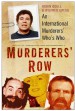 Murderers' Row by: Robin Odell ISBN10: 0752471287