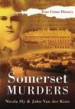 Somerset Murders by: John Van der Kiste ISBN10: 0752484311