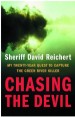 Chasing the Devil by: Sheriff David Reichert ISBN10: 0759511969