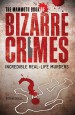 The Mammoth Book of Bizarre Crimes by: Robin Odell ISBN10: 0762438444