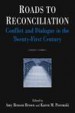 Roads to Reconciliation by: Amy Benson Brown ISBN10: 0765613336