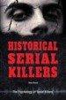 Historical Serial Killers by: Don Rauf ISBN10: 0766072908