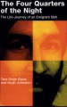 The Four Quarters of the Night by: Tara Singh Bains ISBN10: 0773512667