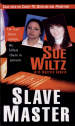 Slave Master by: Sue Wiltz ISBN10: 0786014083