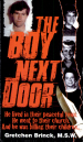 The Boy Next Door by: Gretchen Brinck ISBN10: 0786019956