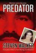 Predator by: Steven Walker ISBN10: 0786024313