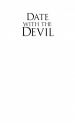 Date With the Devil by: Don Lasseter ISBN10: 078602917x