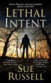 Lethal Intent by: Sue Russell ISBN10: 0786034416