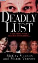 Deadly Lust by: McCay Vernon ISBN10: 0786037784