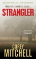 Strangler by: Corey Mitchell ISBN10: 078604263x
