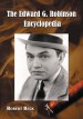 The Edward G. Robinson Encyclopedia by: Robert Beck ISBN10: 0786438649