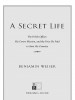 A Secret Life by: Benjamin Weiser ISBN10: 0786738901