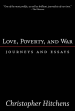 Love, Poverty, and War by: Christopher Hitchens ISBN10: 078674006x