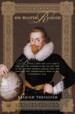Sir Walter Raleigh by: Raleigh Trevelyan ISBN10: 080507502x