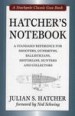 Hatcher's Notebook by: Julian S. Hatcher ISBN10: 0811749177