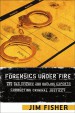 Forensics Under Fire by: Jim Fisher ISBN10: 0813544246