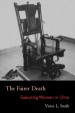 The Fairer Death by: Victor L. Streib ISBN10: 0821416936