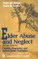 Elder Abuse and Neglect by: Mary Joy Quinn, RN, MA ISBN10: 082615123x