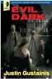 Evil Dark by: Justin Gustainis ISBN10: 085766137x
