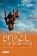 Brazil on Screen by: Lúcia Nagib ISBN10: 0857710982