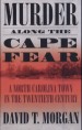 Murder Along the Cape Fear by: David T. Morgan ISBN10: 0865549664