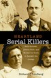 Heartland Serial Killers by: Richard Lindberg ISBN10: 0875804365
