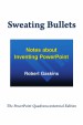 Sweating Bullets by: Robert Gaskins ISBN10: 0985142421