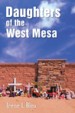 Daughters of the West Mesa by: Irene I Blea ISBN10: 0991604660