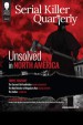 Serial Killer Quarterly Vol.1 No.3 “Unsolved in North America” by: Harold Schechter ISBN10: 099382322x