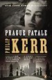 Prague Fatale by: Philip Kerr ISBN10: 1101580321