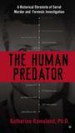 The Human Predator by: Katherine Ramsland ISBN10: 1101619058