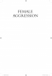 Female Aggression by: Helen Gavin ISBN10: 1118314743