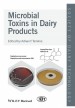 Microbial Toxins in Dairy Products by: Adnan Y. Tamime ISBN10: 1118823141