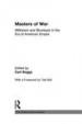Masters of War by: Carl Boggs ISBN10: 113672785x