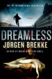 Dreamless by: Jørgen Brekke ISBN10: 1250026059