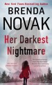 Her Darkest Nightmare by: Brenda Novak ISBN10: 1250076560