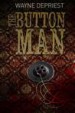 The Button Man by: Wayne DePriest ISBN10: 1312412100