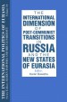 The International Politics of Eurasia: V. 10: The International Dimension of Post-communist Transitions in Russia and the New States of Eurasia by: S. Frederick Starr ISBN10: 1317456203